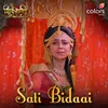 About Sati Bidaai Song